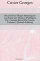 Recueil Des Eloges Historiques Lus Dans Les Seances Publiques De L