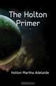 The Holton Primer, Holton Martha Adelaide 