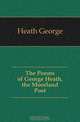 The Poems of George Heath, the Moorland Poet, Heath George 