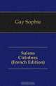 Salons Celebres (French Edition), Gay Sophie 