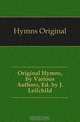Original Hymns, by Various Authors, Ed. by J. Leifchild, Hymns Original 