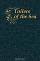 Toilers of the Sea, Hugo Victor 