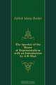 The Speaker of the House of Representatives with an Introduction by A.B. Hart, Follett Mary Parker 