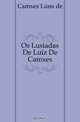 Os Lusiadas De Luiz De Camoes, Luis De Camoes 