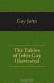 The Fables of John Gay Illustrated, Gay John 