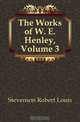 The Works of W. E. Henley, Volume 3, Robert Louis Stevenson 