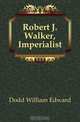 Robert J. Walker, Imperialist, Dodd William Edward 