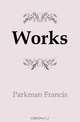 Works, Parkman Francis 