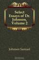 Select Essays of Dr. Johnson, Volume 2, Johnson Samuel 