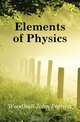 Elements of Physics, Woodhull John Francis 
