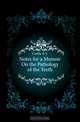 Notes for a Memoir On the Pathology of the Teeth, Castle A. C. 