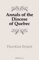 Annals of the Diocese of Quebec, Hawkins Ernest 