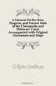 A Memoir On the Rise, Progress, and Present State of the Chesapeake and Delaware Canal, Accompanied with Original Documents and Maps, Gilpin Joshua 
