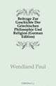 Beitrage Zur Geschichte Der Griechischen Philosophie Und Religion (German Edition), Paul Wendland 