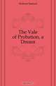 The Vale of Probation, a Dream, Hobson Samuel 