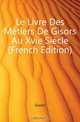 Le Livre Des Metiers De Gisors Au Xvie Siecle (French Edition), Gisors 
