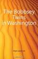 The Bobbsey Twins in Washington, Hope Laura Lee 