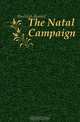 The Natal Campaign, Burleigh Bennet 