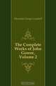 The Complete Works of John Gower, Volume 2, Macaulay George Campbell 