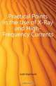 Practical Points in the Use of X-Ray and High-Frequency Currents, Judd Aspinwall 
