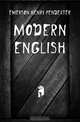 Modern English, Emerson Henry Pendexter 