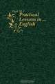 Practical Lessons in English, M. F. Hyde 