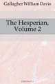The Hesperian, Volume 2, Gallagher William Davis 