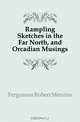 Rampling Sketches in the Far North, and Orcadian Musings, Fergusson Robert Menzies 