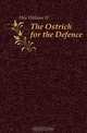 The Ostrich for the Defence, Hile William H 
