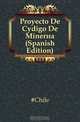 Proyecto De Codigo De Mineria (Spanish Edition), Chile 