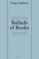 Ballads of Books, Andrew Lang 