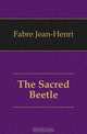 The Sacred Beetle, Jean-Henri Fabre 