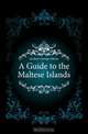 A Guide to the Maltese Islands, Godwin George Nelson 