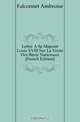 Lettre A Sa Majeste Louis XVIII Sur La Vente Des Biens Nationaux (French Edition), Falconnet Ambroise 