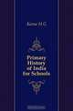 Primary History of India for Schools, Keene H G 
