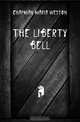 The Liberty Bell, Chapman Maria Weston 