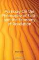 An Essay On the Philosophy of Faith, and the Economy of Revelation, Fearn John 