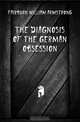 The Diagnosis of the German Obsession, Fairburn William Armstrong 