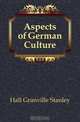 Aspects of German Culture, Hall Granville Stanley 