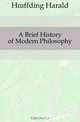A Brief History of Modern Philosophy, Hoffding Harald 