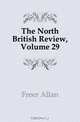 The North British Review, Volume 29, Freer Allan 
