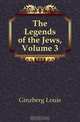 The Legends of the Jews, Volume 3, Ginzberg Louis 