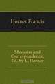 Memoirs and Correspondence, Ed. by L. Horner, Horner Francis 