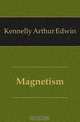 Magnetism, Kennelly Arthur Edwin 