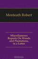 Miscellaneous Reports On Woods and Plantations, in a Letter, Monteath Robert 