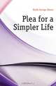 Plea for a Simpler Life, Keith George Skene 