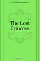 The Lost Princess, Dix William Frederick 