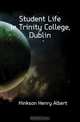 Student Life in Trinity College, Dublin, Hinkson Henry Albert 