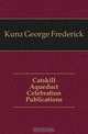 Catskill Aqueduct Celebration Publications, George F. Kunz 