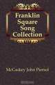 Franklin Square Song Collection, McCaskey John Piersol 